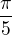 $\frac {\pi} {5}$