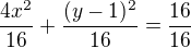 $\frac{4x^2}{16}+\frac{(y-1)^2}{16}=\frac{16}{16}$