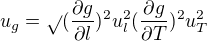 $u_{g}= \sqrt{}(\frac{\partial g}{\partial l})^{2} u_{l}^{2} (\frac{\partial g}{\partial T})^{2} u_{T}^{2}$