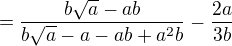 $=\frac{b\sqrt{a}-ab}{b\sqrt{a}-a-ab+a^2b}-\frac{2a}{3b}$