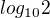 $log_{10}2$