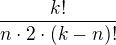 $\frac{k!}{n\cdot 2\cdot(k-n)!}$