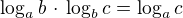 $\log _{a}b \,\cdot\, \log _{b}c = \log _{a}c$