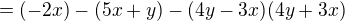 $=(-2x)-(5x+y)-(4y-3x)(4y+3x)$