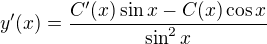 kopírovat do textarea $y'(x)=\frac{C'(x)\sin x-C(x)\cos x}{\sin^2x}$