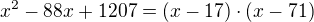 kopírovat do textarea $x^2-88x+1207=(x-17)\cdot (x-71)$