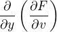 $ \frac{\partial }{\partial y}\(\frac{\partial F}{\partial v}\)$