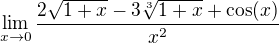 $\lim_{x\to 0}\frac{2\sqrt{1+x}-3\sqrt[3]{1+x}+\cos(x)}{x^2}$
