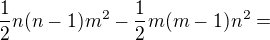 $\frac{1}{2}n(n-1)m^2 - \frac{1}{2}m(m-1)n^2 = $