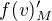 $f(v)_M'$