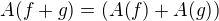 $A(f +g)=(A(f)+A(g))$