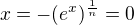 kopírovat do textarea $x=-(e^{x})^{\frac{1}{n}}=0$