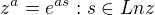 $z^{a}=e^{as}: s \in Ln z$