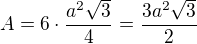 $A=6\cdot\frac{a^2\sqrt3}{4}=\frac{3a^2\sqrt3}{2}$
