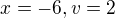 kopírovat do textarea $x=-6, v=2$