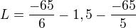 $L=\frac{-65}{6}-1,5-\frac{-65}{5}$