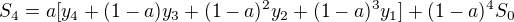 $S_4=a[y_4+(1-a)y_3+(1-a)^2y_2+(1-a)^3y_1]+(1-a)^4S_0$