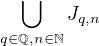 $\bigcup_{q\in\mathbb{Q},n\in\mathbb{N}}J_{q,n}$