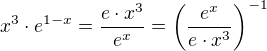 $x^{3}\cdot e^{1-x}=\frac{e\cdot x^{3}}{e^{x}}=\(\frac{e^{x}}{e\cdot x^{3}}\)^{-1}$