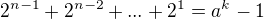 $2^{n-1}+2^{n-2}+...+2^{1}=a^{k}-1$