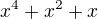 $x^4+x^2+x$