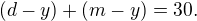 $(d-y)+(m-y)=30.$
