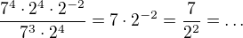 kopírovat do textarea $\frac{7^{4}\cdot 2^{4}\cdot 2^{-2}}{7^{3}\cdot 2^{4}}=7\cdot 2^{-2}=\frac{7}{2^{2}}=\ldots $