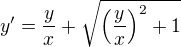$y'=\frac{y}{x}+\sqrt{\(\frac{y}{x}\)^2+1}$