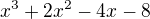 $x^3+2x^2-4x-8$