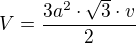 $V=\frac{3a^2\cdot\sqrt 3\cdot v}{2}$