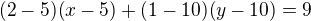 $(2-5)(x-5)+(1-10)(y-10)=9$