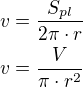 $v=\frac{S_{pl}}{2\pi\cdot r}\nlv=\frac{V}{\pi\cdot r^2}$