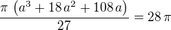 ${{\pi\,\left(a^3+18\,a^2+108\,a\right)}\over{27}}=28\,\pi$