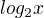 $log_{2}x$