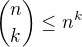 ${n \choose k} \leq n^k$