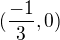 $(\frac{-1}{3},0)$