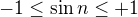 $-1 \le \sin n \le +1$