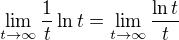$\lim_{t \to \infty}\frac{1}{t}\ln t = \lim_{t \to \infty}\frac{\ln t}{t}$