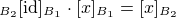 $\,_{\small{B_2}}[\text{id}]_{\small{B_1}}\cdot [x]_{\small{B_1}}=[x]_{\small{B_2}}$