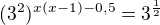 $(3^2)^{x(x-1)-0,5}=3^{\frac 12}$