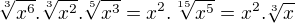 $\sqrt[3]{{x^6}}. \sqrt[3]{{x^2}} . \sqrt[5]{x^3} = {x^2}. \sqrt[15]{x^5} = x^2. \sqrt[3]{x}$