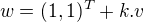 $w=(1,1)^T+k.v$