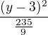 $\frac{(y-3)^{2}}{\frac{235}{9}}$