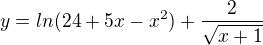 $y=ln(24+5x-x^{2})+\frac{2}{\sqrt{x+1}}$