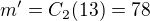 $m^\prime= C_{2} (13) = 78$