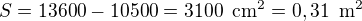 $S=13600-10500=3100\enspace \text{cm}^2=0,31\enspace \text{m}^2$