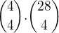 ${4 \choose 4} . {28 \choose 4}$