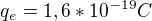 $q_e=1,6*10^{-19}C$