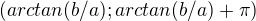 $(arctan(b/a);arctan(b/a)+\pi )$