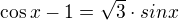 $\cos x-1=\sqrt3 \cdot sin x$